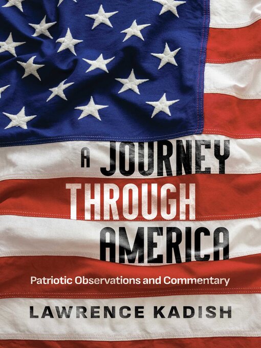Title details for A Journey Through America by Lawrence Kadish - Available
